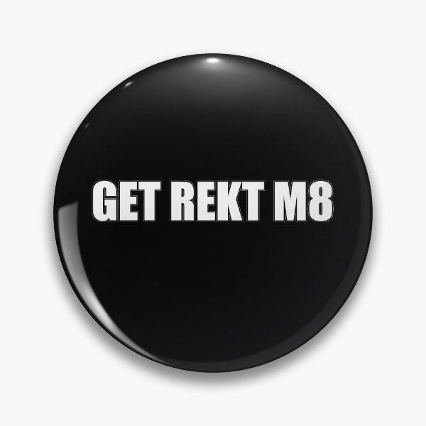Item preview, GET REKT M8 designed and sold by candymoondesign.