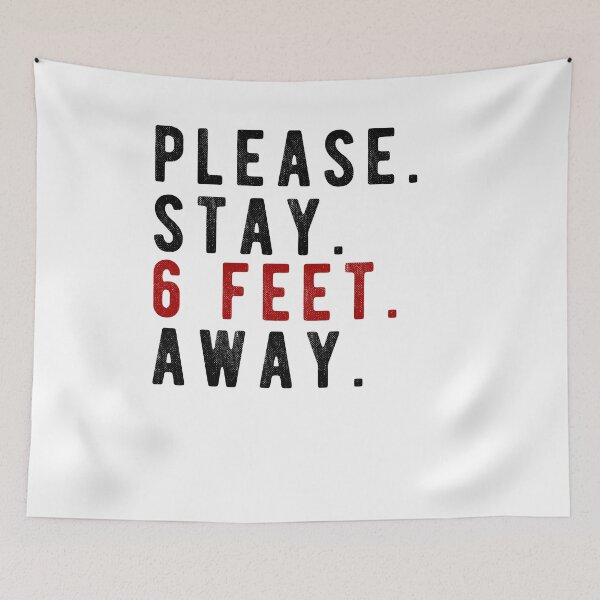 Item preview, PLEASE STAY 6 FEET AWAY designed and sold by AnimaLovers.