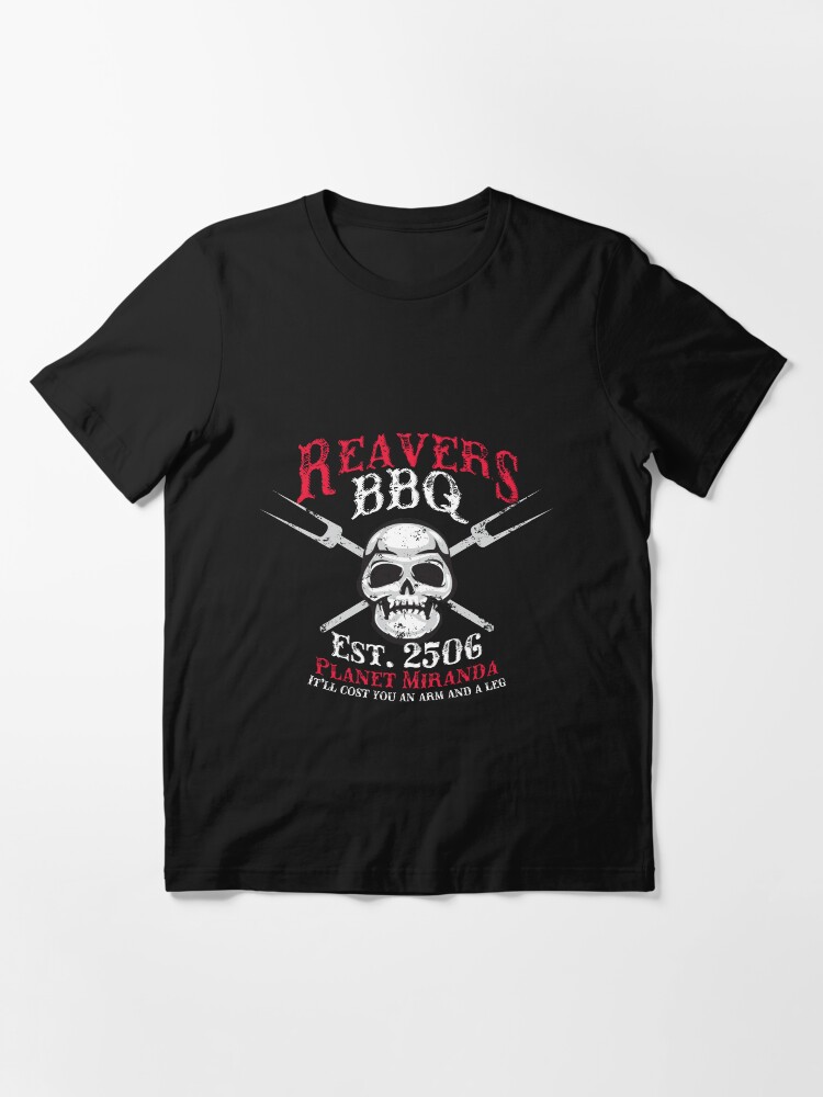 Alternate view of Reaver's BBQ - It'll will cost you an arm and a leg. Essential T-Shirt