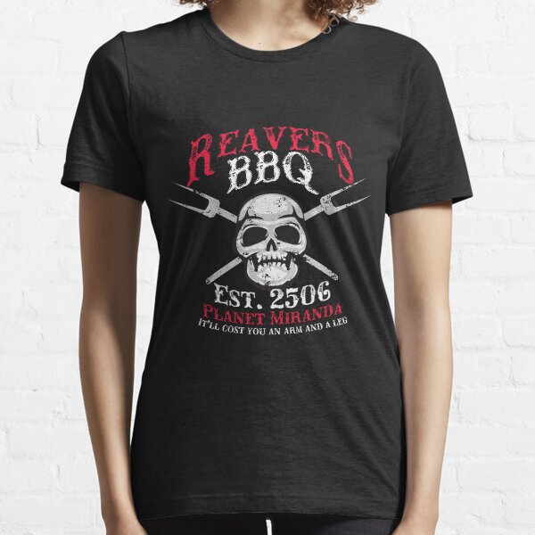 Reaver's BBQ - It'll will cost you an arm and a leg. Essential T-Shirt
