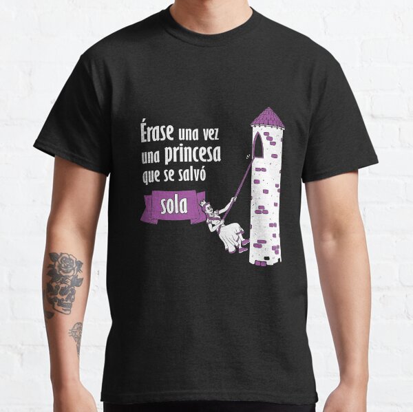 Érase una vez una princesa que se salvó sola Camiseta clásica