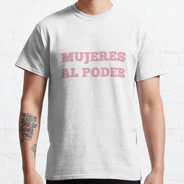 Camiseta Mujeres al Poder Camiseta clásica