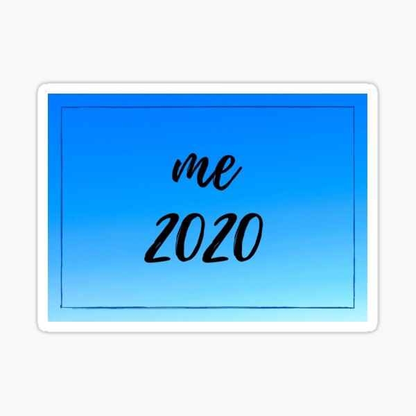 Me 2020 Blue Sticker