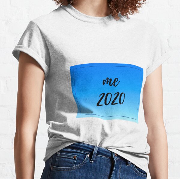 Me 2020 Blue Classic T-Shirt