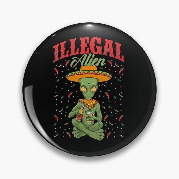 Item preview, Cinco de Mayo Illegal Alien Mexican Mexico designed and sold by frittata.