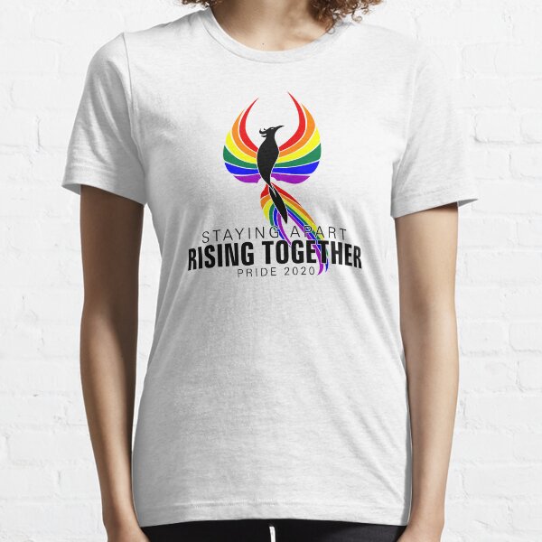 Staying Apart Rising Together Pride 2020 LGBTQ Phoenix Essential T-Shirt