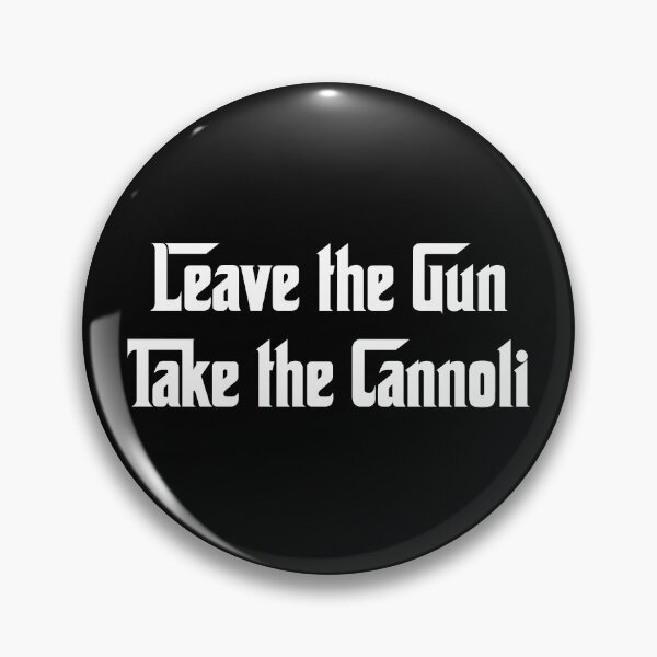 Item preview, Leave the Gun, Take the Cannoli designed and sold by BrightFeather.