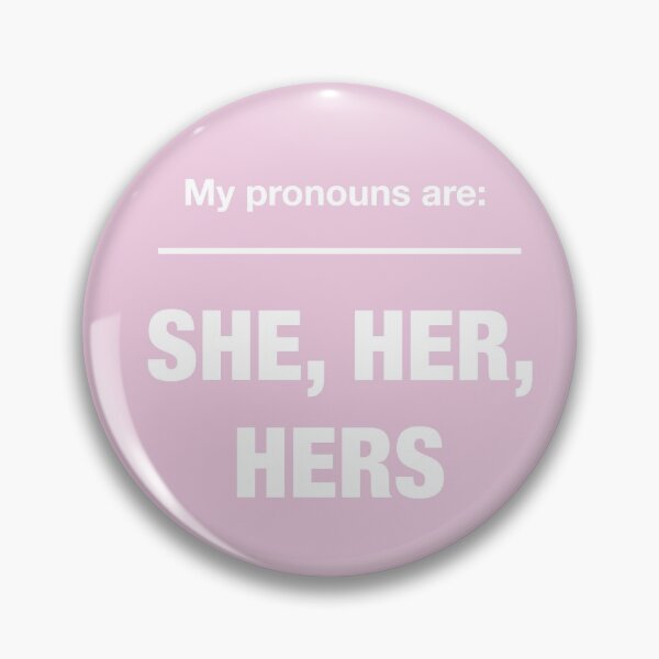 Item preview, My pronouns are: She, Her, Hers - Pink designed and sold by rodentgorl.