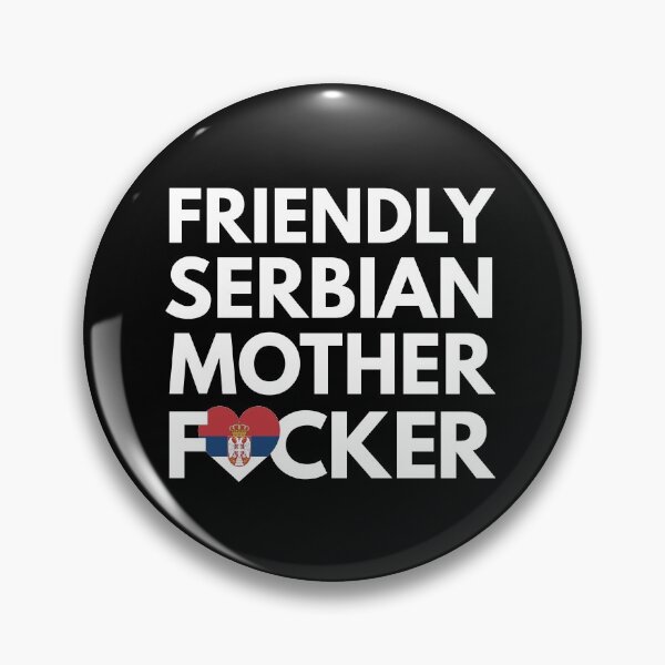 Item preview, Friendly Serbian MF Mother Focker Serbia designed and sold by HelloFromAja.
