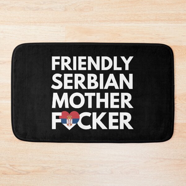 Item preview, Friendly Serbian MF Mother Focker Serbia designed and sold by HelloFromAja.
