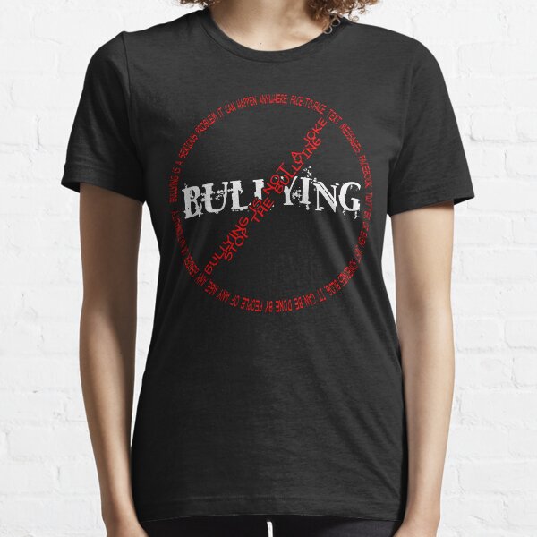 No Bullying Essential T-Shirt