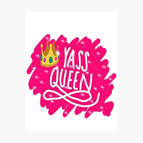 Yass Queen Wall Art Redbubble