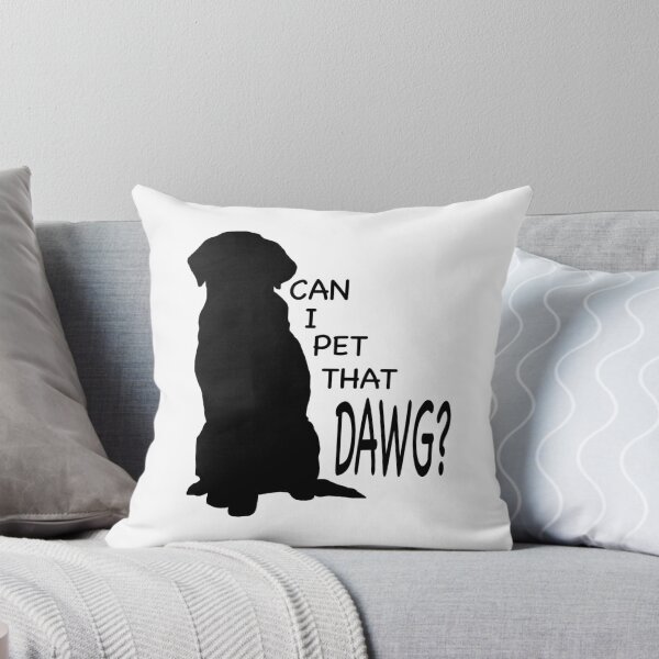 Item preview, Can I Pet That DAWG? designed and sold by knobbysloth.