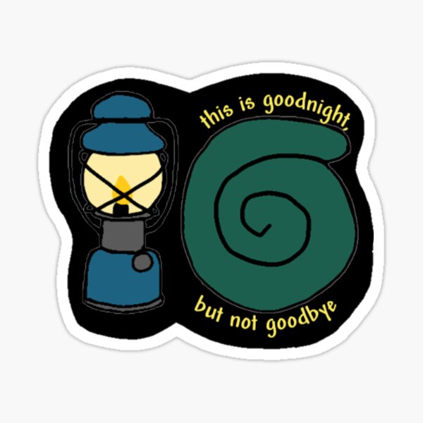Vista previa del artículo con la obra «Esto es buenas noches, pero no adiós», diseñado y vendido por El's Camp Stickers.