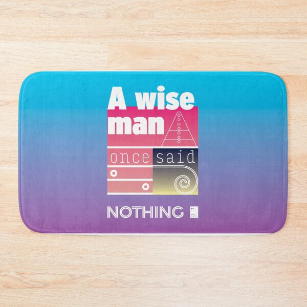 Item preview, A wise man once said nothing designed and sold by quotesonposters.