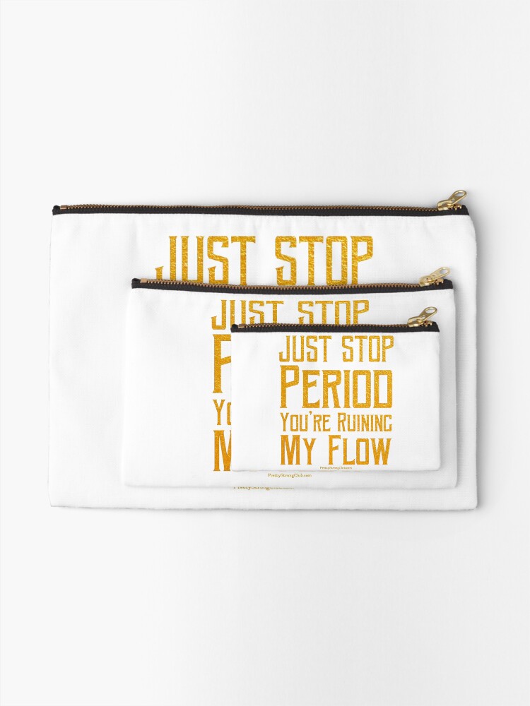 Alternate view of You’re Ruining My Flow Zipper Pouch