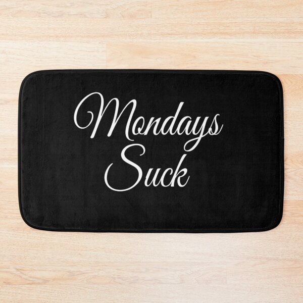 Item preview, Mondays Suck | I Hate Mondays | Funny quote designed and sold by DesignsbyZazz.