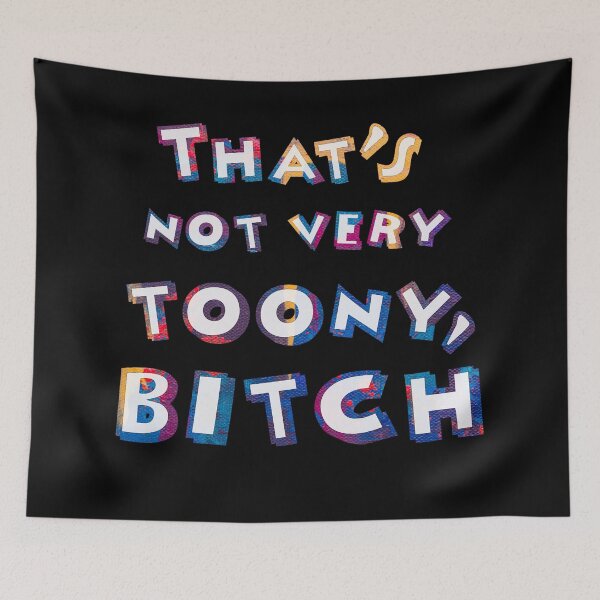 Item preview, That's not very toony, Bitch designed and sold by blue-jay-art.