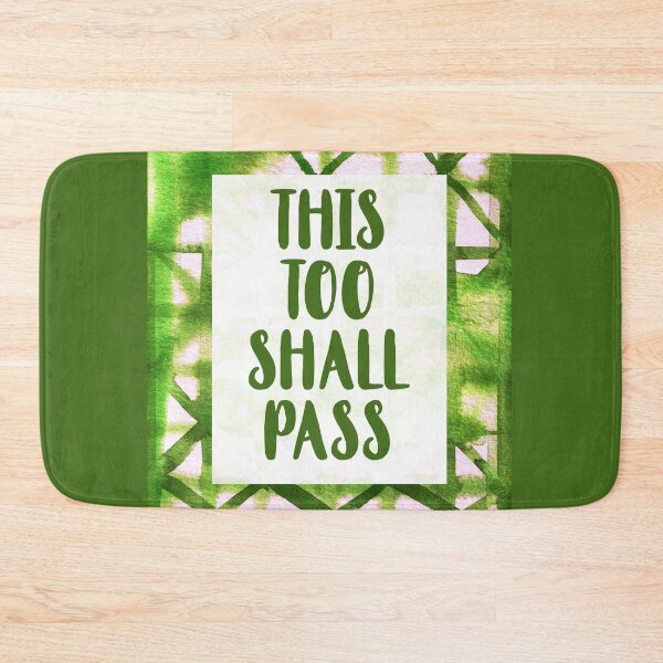Item preview, This Too Shall Pass Green designed and sold by laurabethlove.