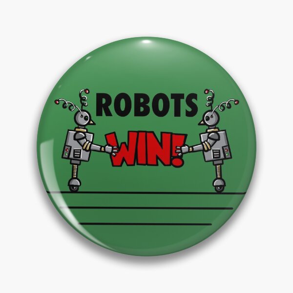 Item preview, Robots Win! designed and sold by JaqiW.
