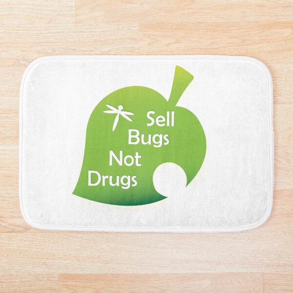 Item preview, Sell Bugs, Not Drugs designed and sold by Linz10z.