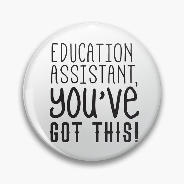Item preview, Education assistant YOU'VE GOT THIS! designed and sold by jazzydevil.