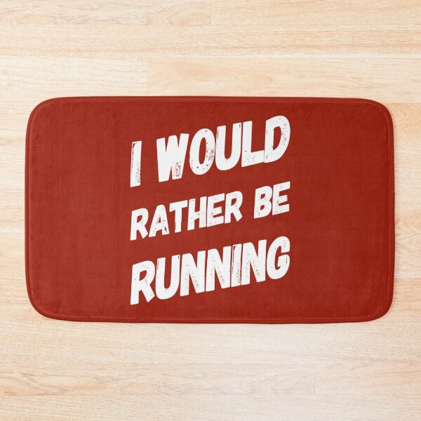 Item preview, I Would Rather Be Running | Happy Runner designed and sold by DesignsbyZazz.