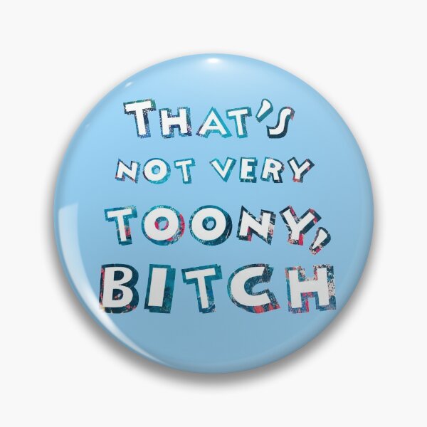 Item preview, That's not very toony, Bitch designed and sold by blue-jay-art.