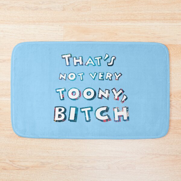 Item preview, That's not very toony, Bitch designed and sold by blue-jay-art.