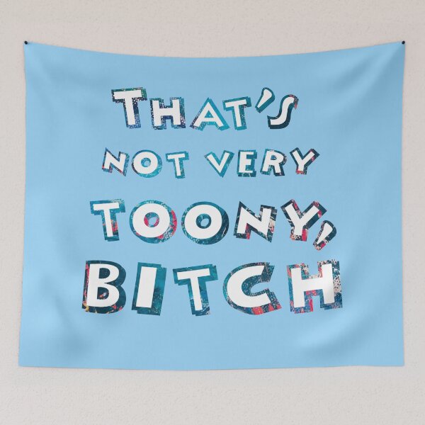 Item preview, That's not very toony, Bitch designed and sold by blue-jay-art.