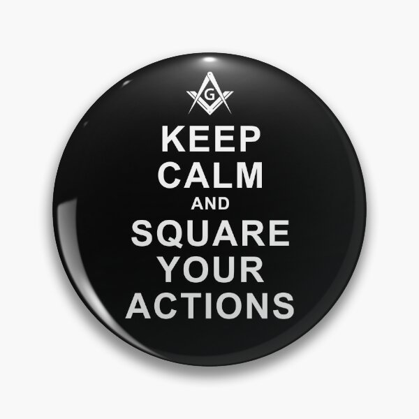 Item preview, Freemason Square & Compass Keep Calm & Square Your Actions Masonic designed and sold by MasterMasonMade.
