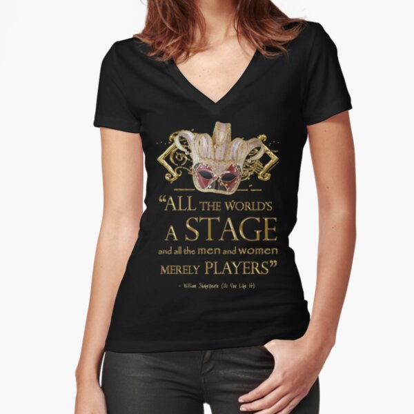 Shakespeare As You Like It Stage Quote Fitted V-Neck T-Shirt