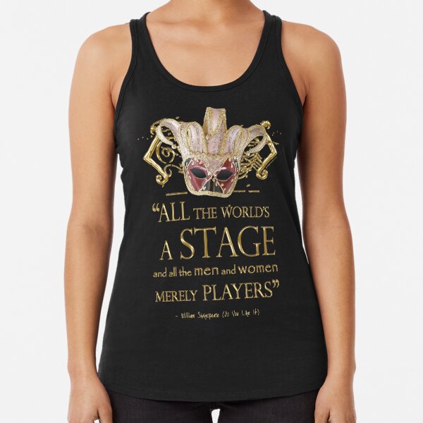 Shakespeare As You Like It Stage Quote Racerback Tank Top