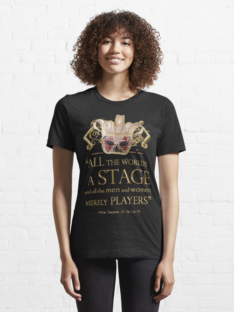Thumbnail 6 of 7, Essential T-Shirt, Shakespeare As You Like It Stage Quote designed and sold by Styled Vintage.