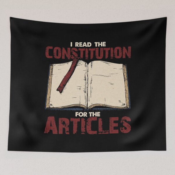 Item preview, I Read The Constitution For The Articles designed and sold by TooFlyDesign.