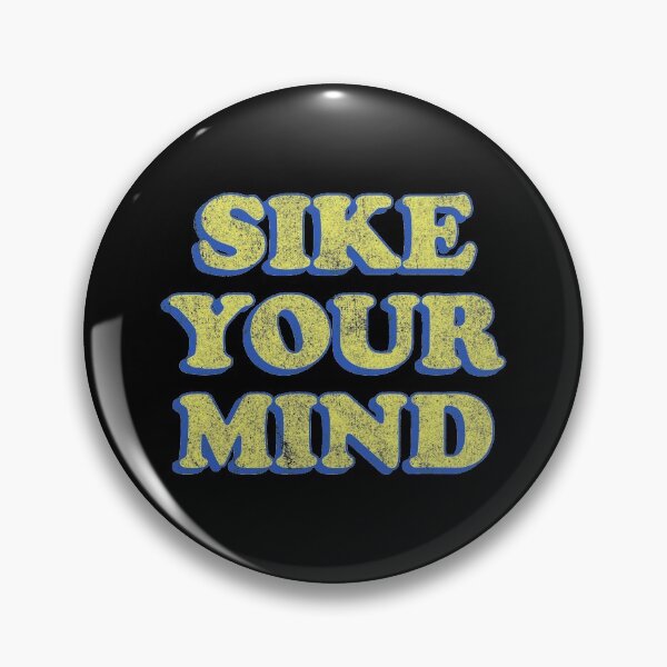 Item preview, Sike Your Mind designed and sold by flippinsg.