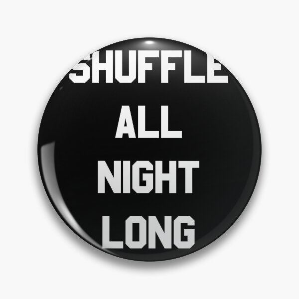 Item preview, Shuffle All Night Long Dance designed and sold by flippinsg.