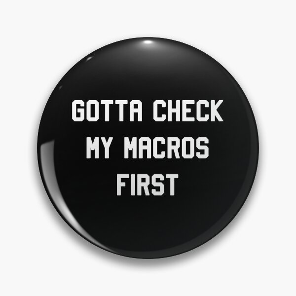 Item preview, Gotta Check My Macros First Keto designed and sold by flippinsg.