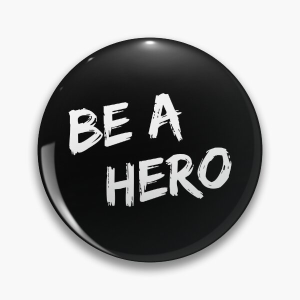 Item preview, Be a Hero designed and sold by flippinsg.
