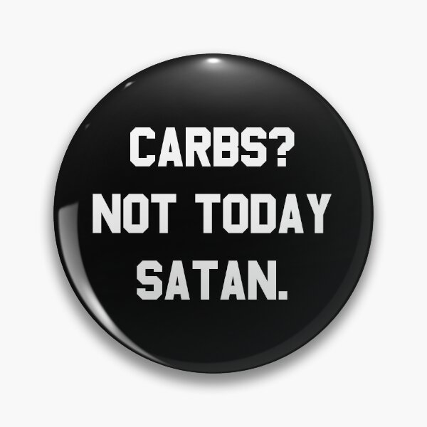 Item preview, Carbs Not Today Satan designed and sold by flippinsg.