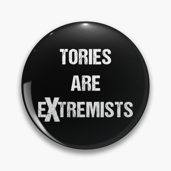 Item preview, Tories Are Extremists designed and sold by flippinsg.