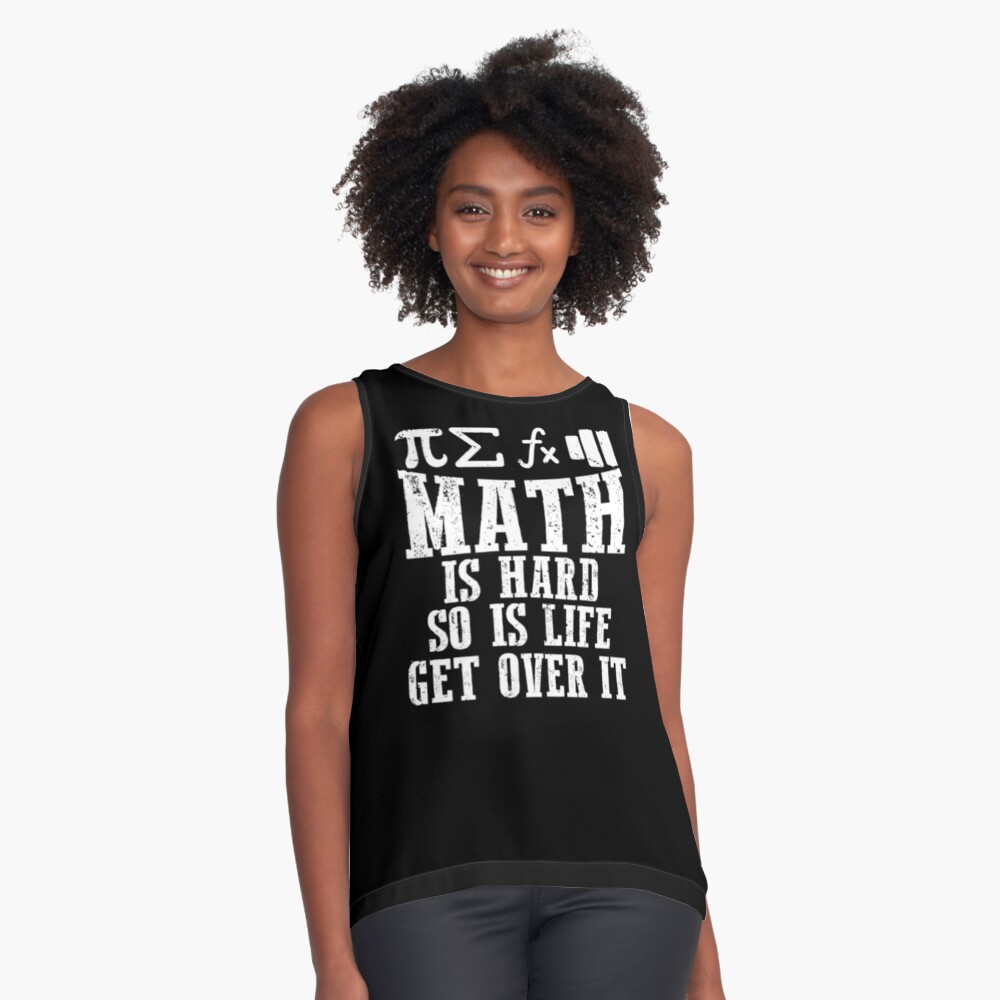 Math Is Hard So Is Life Get Over It Poster for Sale by ThreadzHero