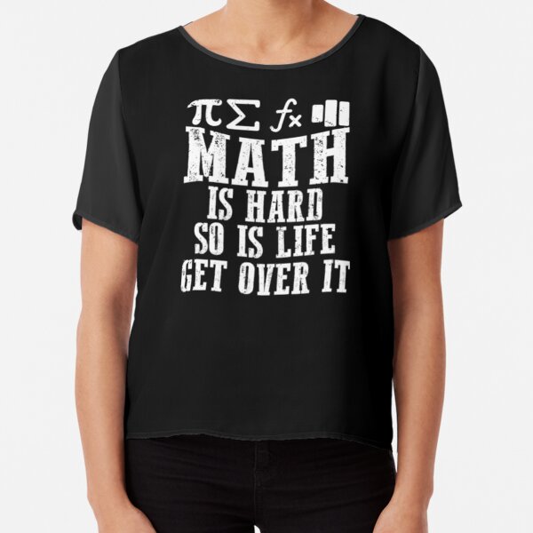 Math Is Hard So Is Life Get Over It Poster for Sale by ThreadzHero