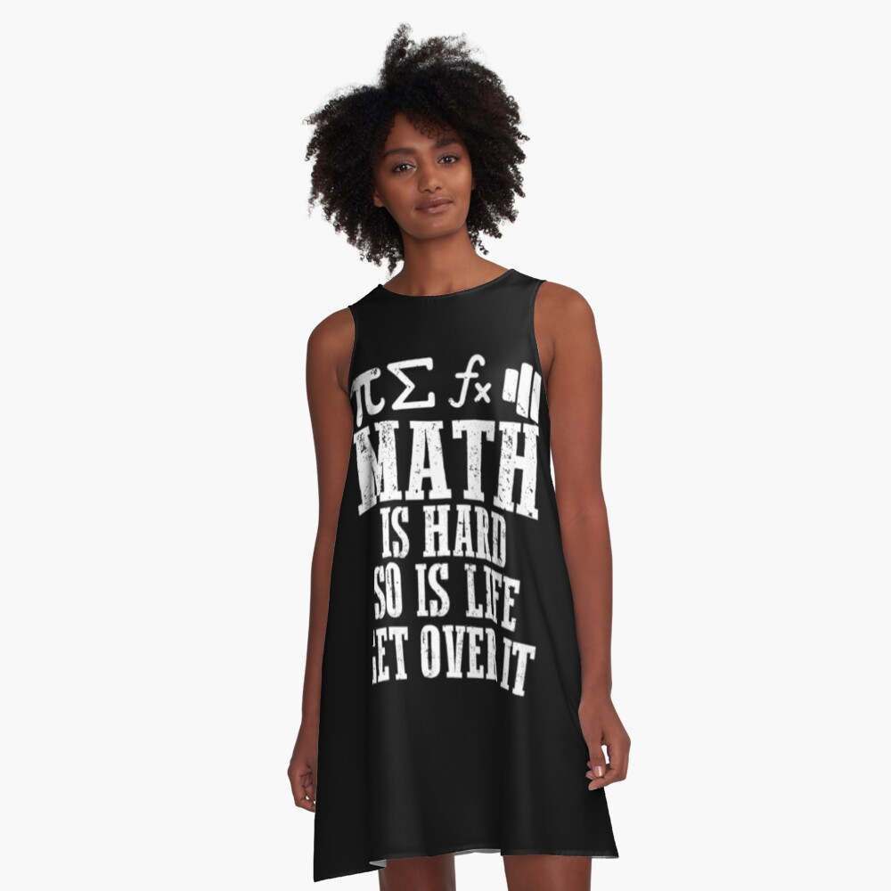 Math Is Hard So Is Life Get Over It Poster for Sale by ThreadzHero