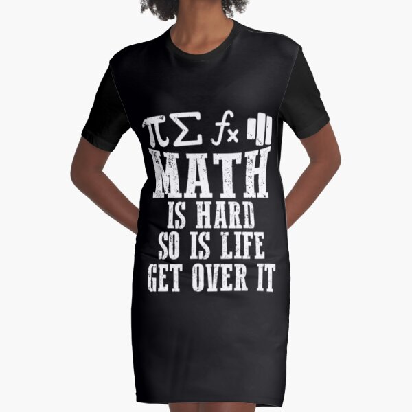 Math Is Hard So Is Life Get Over It Poster for Sale by ThreadzHero