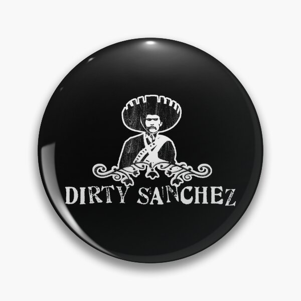 Item preview, Dirty Sanchez designed and sold by flippinsg.