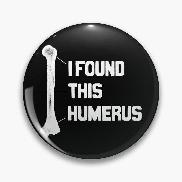 Item preview, I Found This Humerus Funny Bone designed and sold by flippinsg.