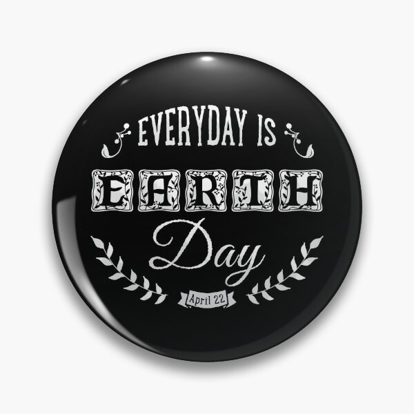 Item preview, Everyday Is Earth Day designed and sold by flippinsg.