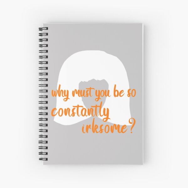 Moira Rose: Why Must You Be so Constantly Irksome? Spiral Notebook
