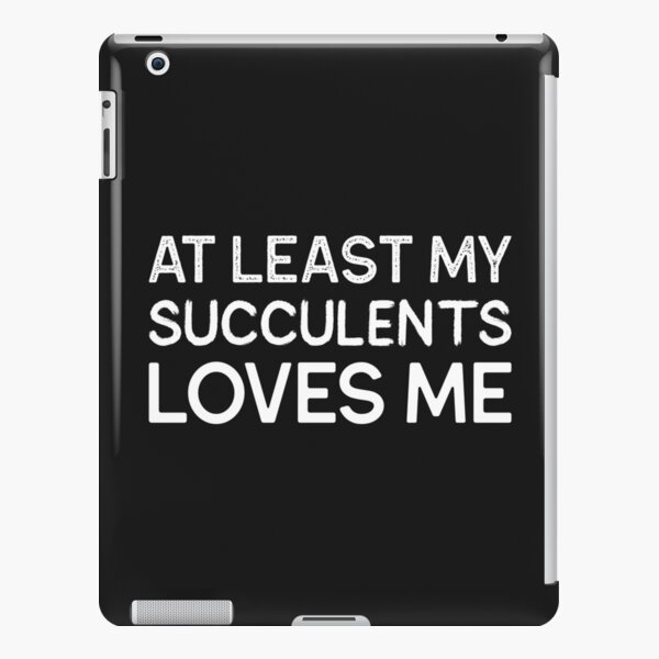 My Succulents Loves Me iPad Snap Case